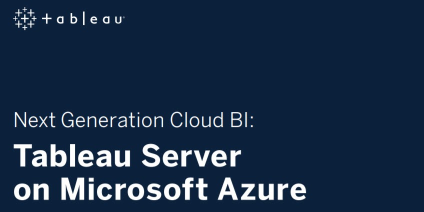 导航到Tableau Server on Azure  白皮书：新一代云商业智能（英文）